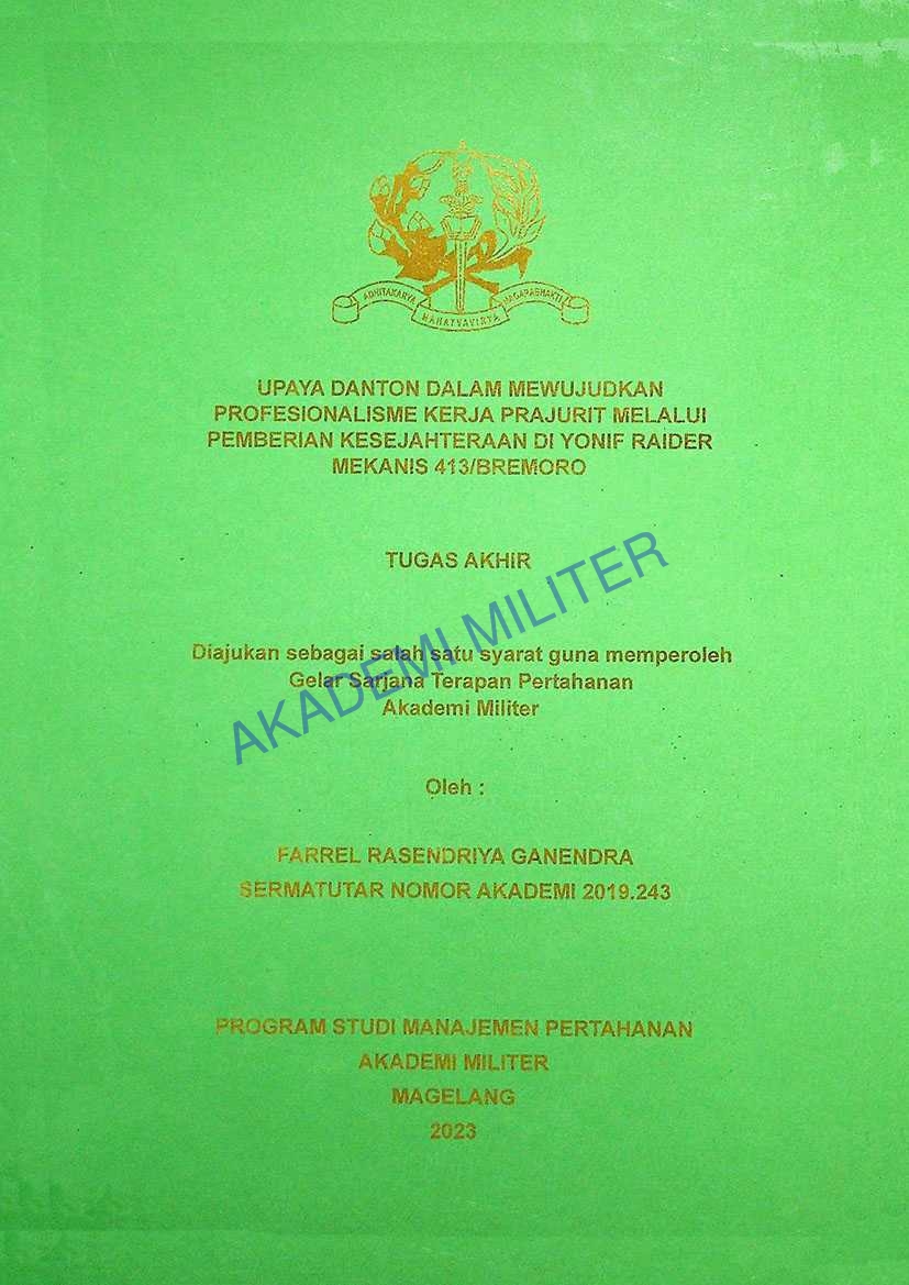 UPAYA DANTON DALAM MEWUJUDKAN PROFESIONALISME KERJA PRAJURIT MELALUI PEMBERIAN KESEJAHTERAAN DI YONIF RAIDER MEKANIS 413/BREMORO